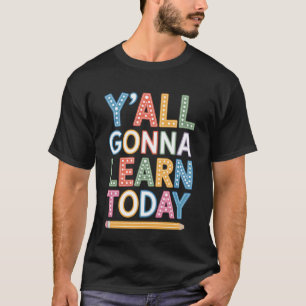 Camiseta Vocês Vão Aprender Hoje Professor(a) de Escola Pri