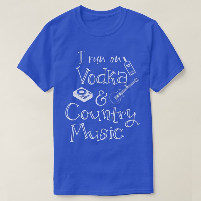 Camiseta Vodka And Country Music Fan Musician Drinker  (Frente do Design)
