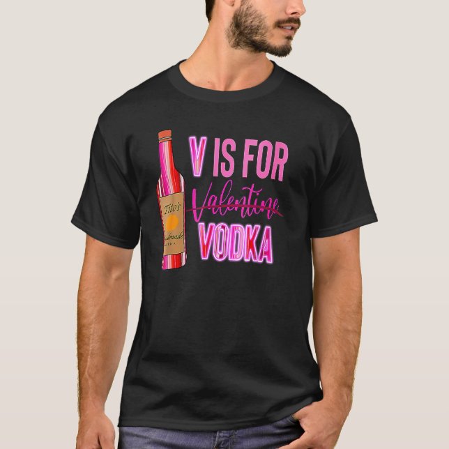 Camiseta Vodka Is My Valentine Funny Valentine's Day Drinki (Frente)