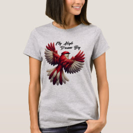 Camiseta Voe Alto, Sonhe Grande - Pássaro Vermelho Inspirad