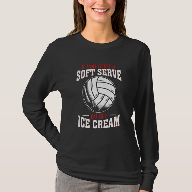 Camiseta Volei Engraçado Se Você Quer Um Volei de Serve Sua (Frente)