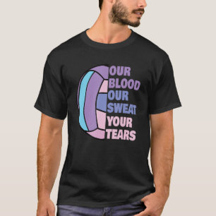 Camiseta Volei Feminino Nosso Sangue Nosso Suor Suas Lágrim