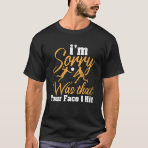 Camiseta Voleibol, desculpe, foi seu rosto que eu acertei