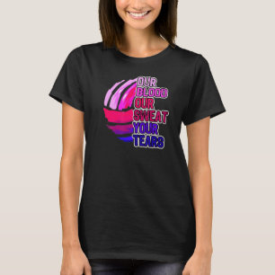 Camiseta Voleibol Dizendo Nosso Sangue Nosso Suor Suas Lágr