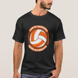 Camiseta Voleibol - Dor de Orgulho Temporário para Sempre