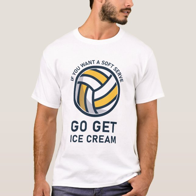 Camiseta Voleibol Engraçado Se Você Quer Um Sorvete Suave V (Frente)
