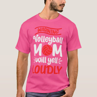Camiseta Voleibol Mãe Advertindo Voleibol Mamãe Gritará Lo