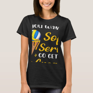 Camiseta Voleibol Se Quiser Um Sorvete Mole