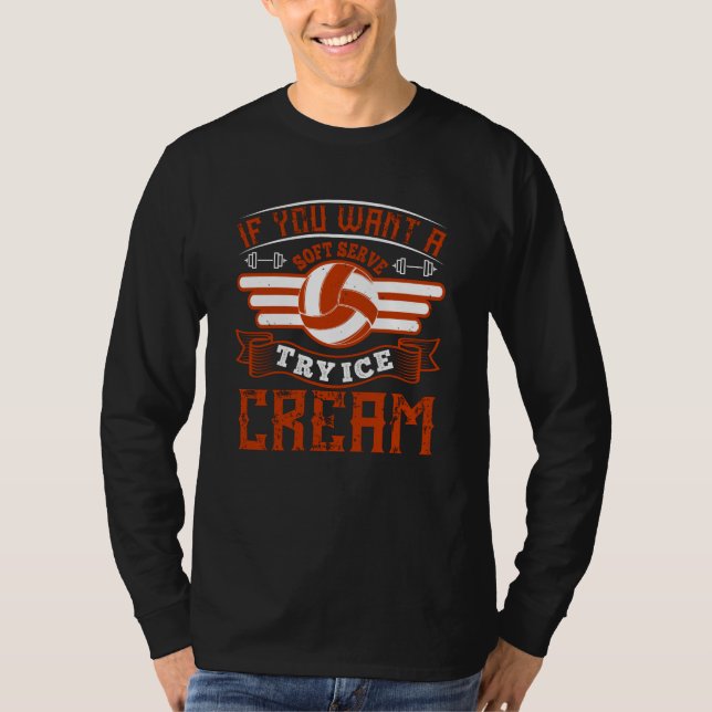 Camiseta Voleibol Tenta Sorvete Como Um Saco Mole (Frente)