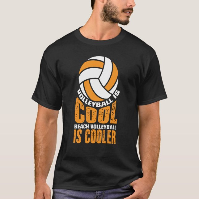 Camiseta Volleyball Is Cool Beach Volleyball Is Cooler (Frente)