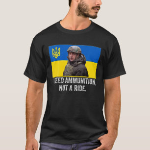Camiseta Volodymyr Zelensky Preciso De Munições, Não De 