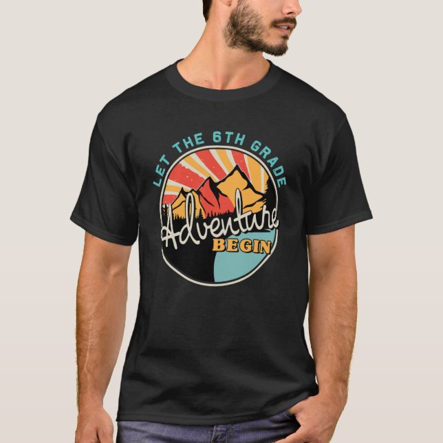 Camiseta Voltar à escola que comece a aventura do 6 (Frente)