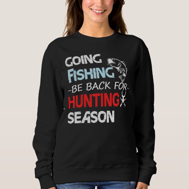 Camiseta Voltar À Pesca Para A Estação De Caça (Frente)