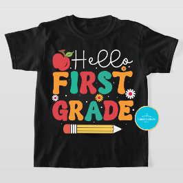 Camiseta Voltar ao Teto Escolar | Hello First Grade T Shirt