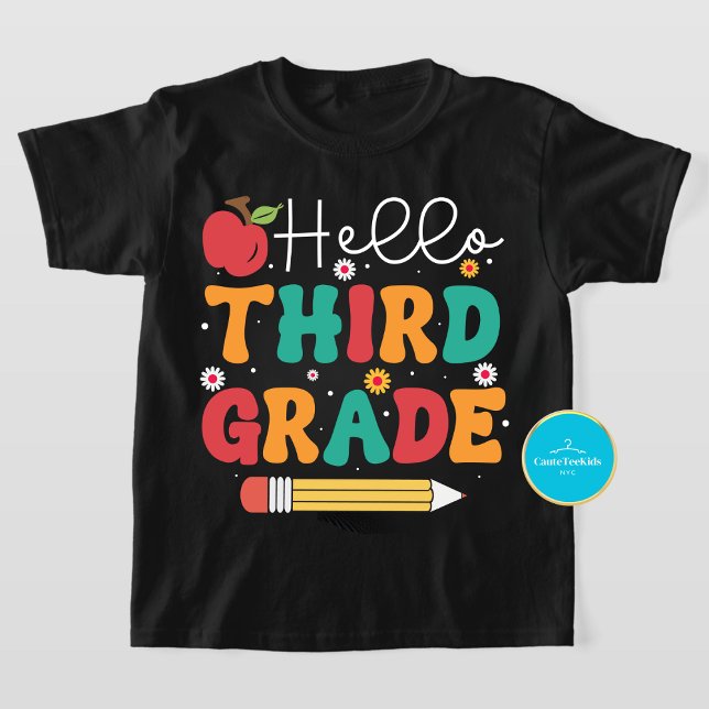 Camiseta Voltar ao Teto Escolar | Hello Third Grade T Shirt (Criador carregado)