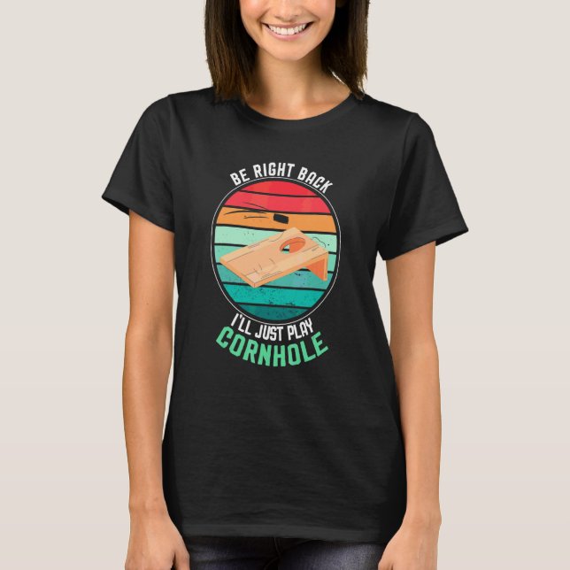 Camiseta Voltarei Já Vou Jogar Cornhole Jogo Corhole (Frente)