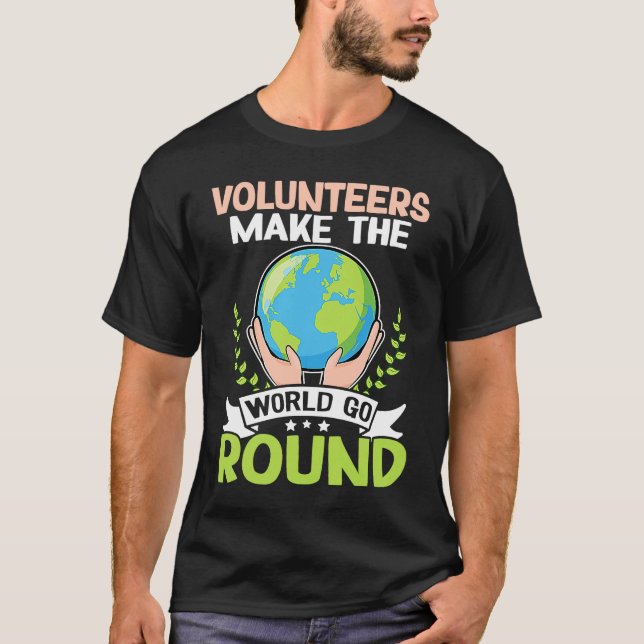 Camiseta Volunteers Make The World Go Round (Frente)
