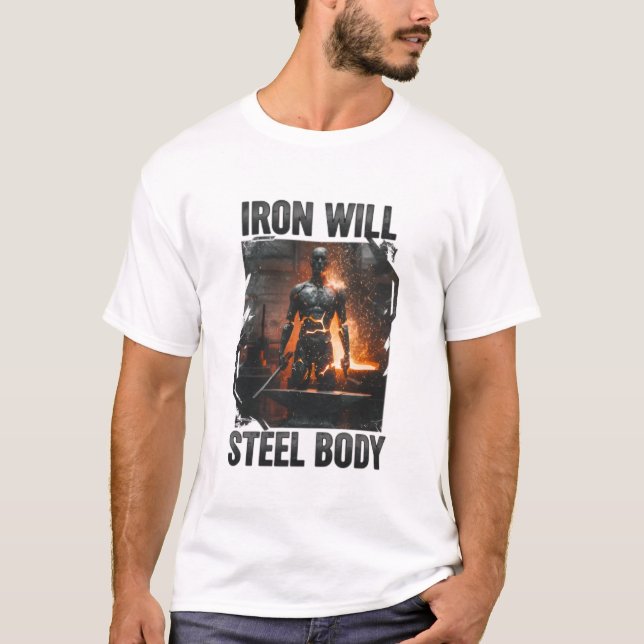 Camiseta Vontade De Ferro, Corpo De Aço Forjado Design (Frente)