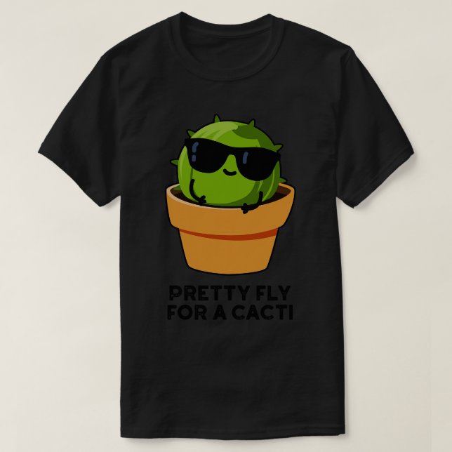 Camiseta Voo bonito Para Um Cactus Funny Pun 1 (Frente do Design)