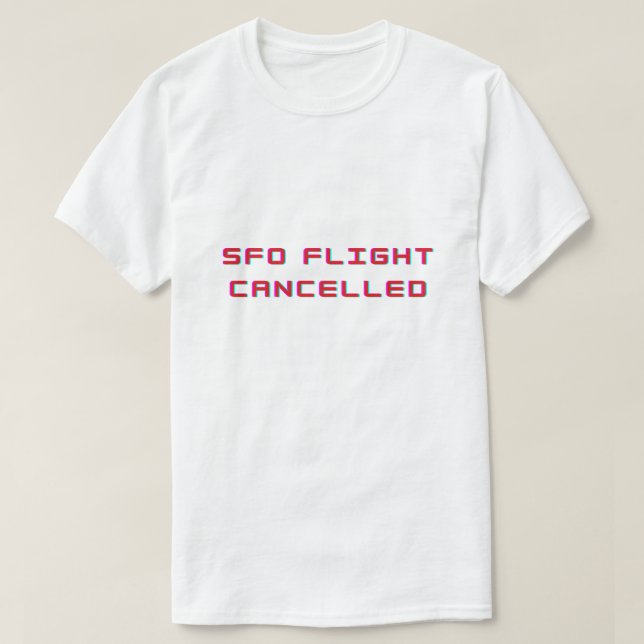 Camiseta Voo Sfo cancelado  (Frente do Design)