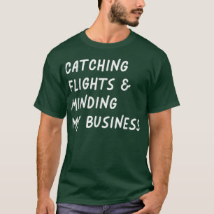 Camiseta Voos de captura e atenção à minha empresa Engraçad