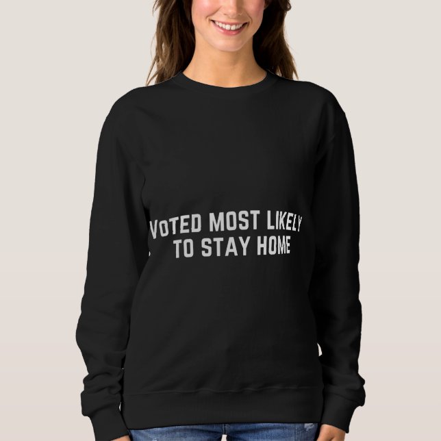 Camiseta Votado Mais Provável para Ficar em Casa (Frente)
