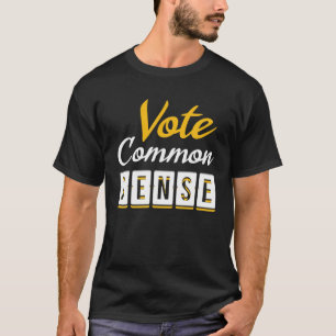 Camiseta Votar a eleição do senso comum Engraçado Sarcas