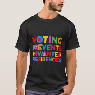 Camiseta Votar Impede Que Presidências Indesejadas Me Dão P