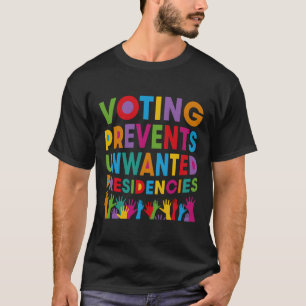 Camiseta Votar Impede Que Presidências Indesejadas Me Dão P