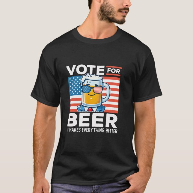 Camiseta Votar Para A Cerveja Faz Tudo Melhor Merica EUA (Frente)