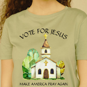 Camiseta Votar por Jesus faz a América rezar pela Igreja no