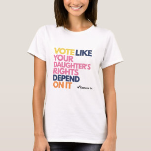 Camiseta Vote Como Se Os Direitos Da Sua Filha Dependessem 