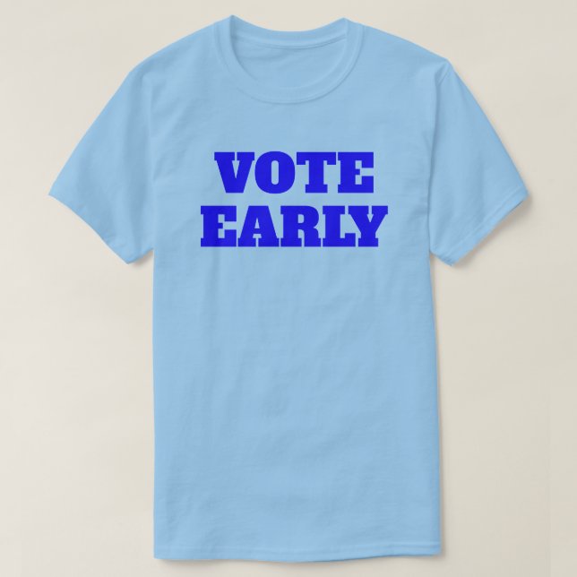 Camiseta Vote Early (Frente do Design)