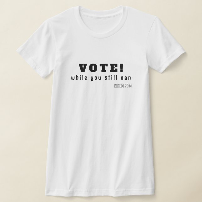 Camiseta VOTE! enquanto você ainda pode (Postura )