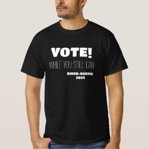 Camiseta VOTE! Enquanto Você Ainda Pode Biden-Harris 2024