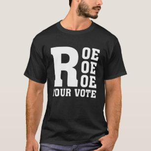 Camiseta Vote Feminista Roe - Votem Somos Rudes, Pró-Choic