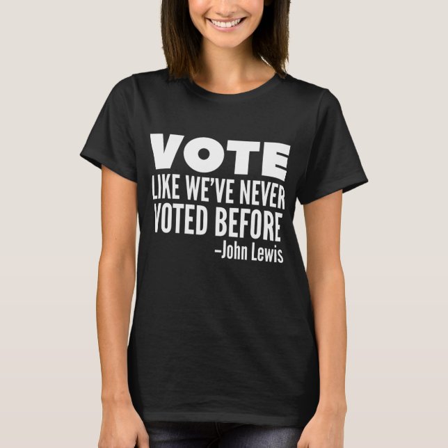 Camiseta Vote John Lewis Como Nunca Votamos Antes (Frente)