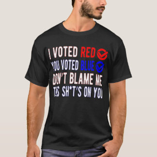 Camiseta Votei Vermelho Votei Azul Não Me Culpe