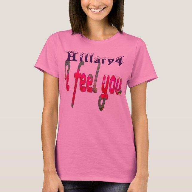 Camiseta Votem na Hillary USA Eu sinto você mais forte junt (Frente)