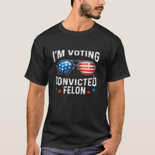 Camiseta Voto A Favor Do Condenado Felon Funny Pro Trump