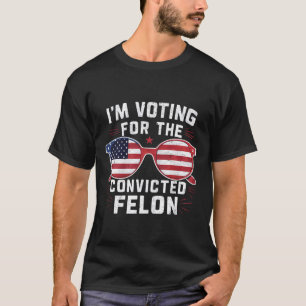 Camiseta Voto A Favor Do Condenado Felon Funny Pro Trump 20