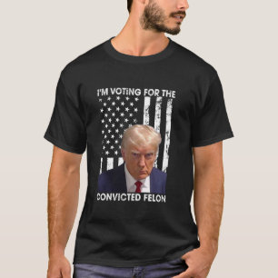 Camiseta Voto A Favor Do Condenado Felon Funny Trump 202