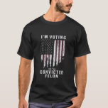 Camiseta Voto a favor do condenado Felon Pro Trump 2024<br><div class="desc">Voto a favor do condenado Felon Pro Trump 2024</div>