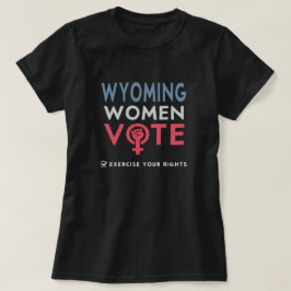 Camiseta Voto eleitoral de 2022 para as mulheres do Wyoming