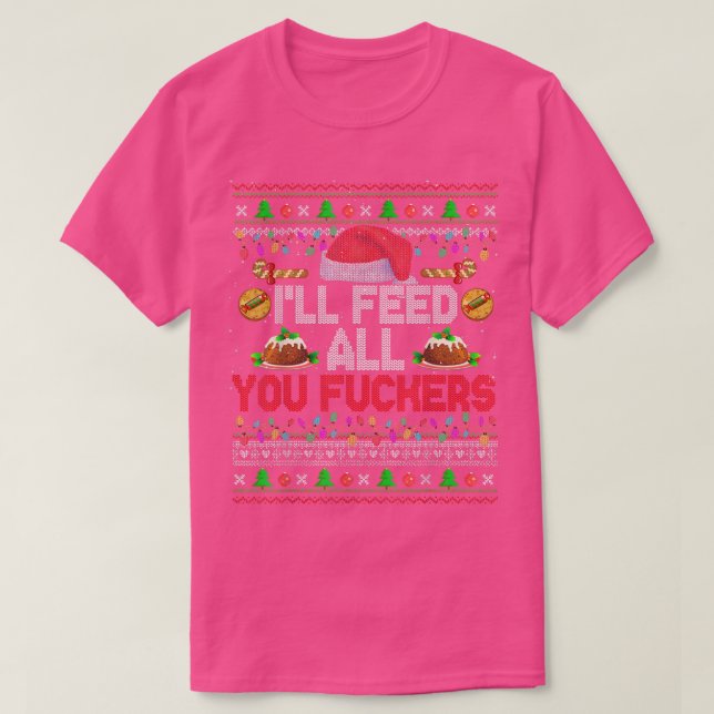 Camiseta Vou Alimentar Todos Os Seus Fckers Xmas Doce Papai (Frente do Design)