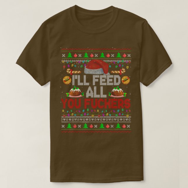 Camiseta Vou Alimentar Todos Os Seus Fckers Xmas Doce Papai (Frente do Design)