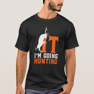 Camiseta Vou caçar o prêmio de caça a veados engraçados