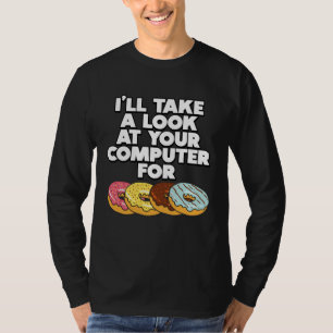 Camiseta Vou dar uma olhada no seu Computador para Donuts I