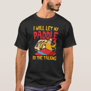 Camiseta Vou Deixar A Minha Pá Falar Por Um Ping Pon