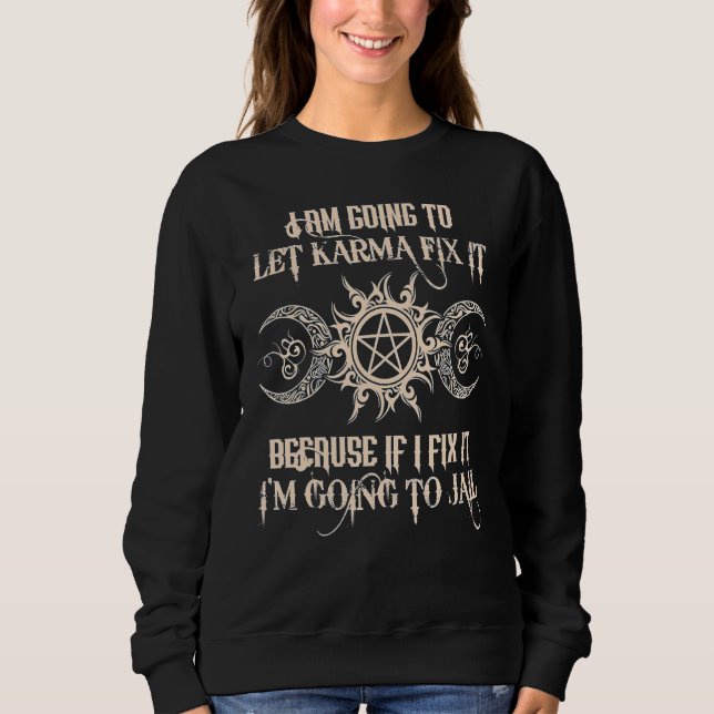 Camiseta Vou deixar Karma consertar porque se eu consertar (Frente)